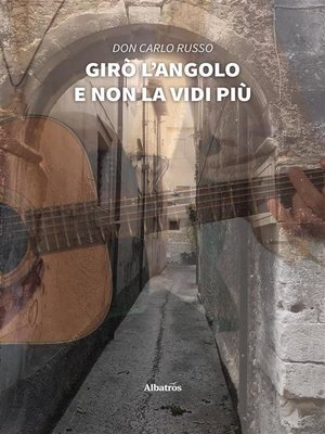 cover image of Girò l'angolo e non la vidi più